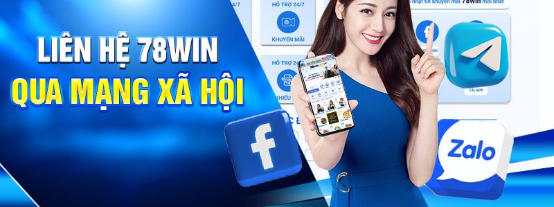 Liên Hệ 78WIN – Kết Nối Nhanh, Hỗ Trợ Nhiệt Tình 24/7 3 Liên hệ 78WIN qua mạng xã hội