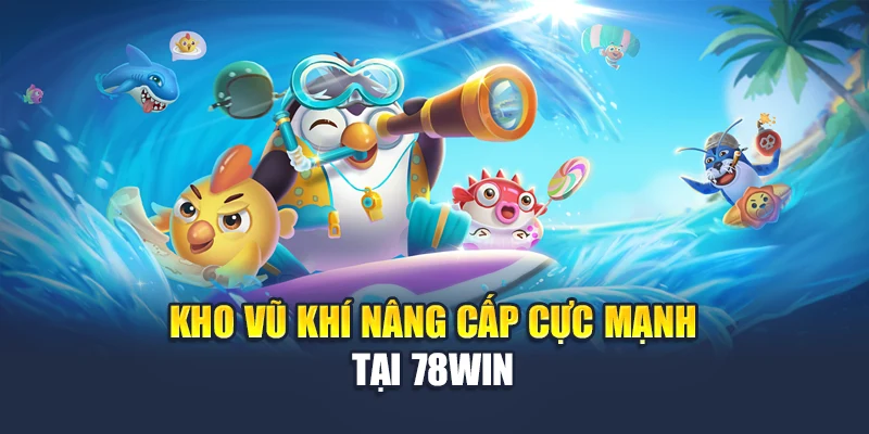 JBL Bắn Cá Đại Chiến – Săn Cá Vàng, Rinh Thưởng Lớn 5 Kho vũ khí nâng cấp cực mạnh tại 78WIN